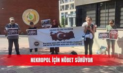 Nekropol için nöbet sürüyor