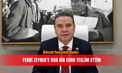 Böcek'ten yeni ifade: Ferdi Zeyrek'e 950 bin euro teslim ettim