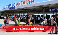 Türkiye'ye ilgi hız kesmiyor...Antalya zirvedeki yerini korudu