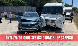 Antalya’da okul servisi otomobille çarpıştı: 7’si anaokulu öğrencisi 9 yaralı