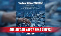 ANSİAD’dan Yapay Zeka Zirvesi