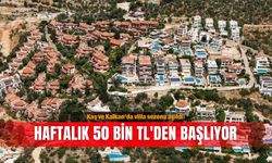Kaş ve Kalkan'da villa sezonu açıldı: Haftalık 50 bin TL'den başlıyor