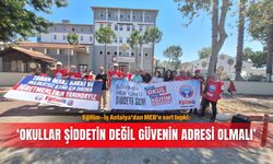Eğitim-İş Antalya’dan MEB’e sert tepki: ‘Okullar şiddetin değil güvenin adresi olmalı’