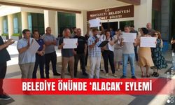 Belediye önünde ‘alacak’ eylemi