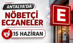 Antalya'da nöbetçi eczaneler- 15 Haziran