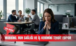 Mobbing, ruh sağlığı ve iş verimini tehdit ediyor