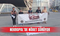 Nekropol’de nöbet sürüyor