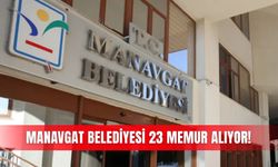 Manavgat Belediyesi 23 memur alıyor!