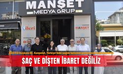 UASTED Başkanı Dr. Kanpolat, Türkiye’deki sağlık turizmin gelişmesini değerlendirdi: Saç ve dişten ibaret değiliz