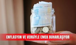 Enflasyon ve vergiyle emek buharlaşıyor