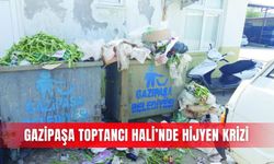 Gazipaşa Toptancı Hali’nde hijyen krizi