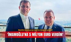 Muhittin böcek parayı verdi bu fotoğrafı çektirdi! 'İmamoğlu'na 5 milyon Euro verdim'