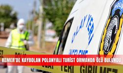 Kemer'de kaybolan Polonyalı turist ormanda ölü bulundu