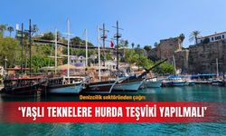 Denizcilik sektöründen çağrı: 'Yaşlı teknelere hurda teşviki yapılmalı'