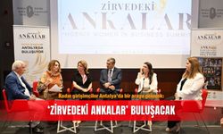 Kadın girişimciler Antalya’da bir araya gelecek: ‘Zirvedeki Ankalar’ buluşacak