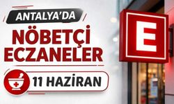 Antalya'da nöbetçi eczaneler- 11 Haziran