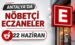 Antalya'da nöbetçi eczaneler- 22 Haziran
