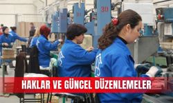 Haklar ve güncel düzenlemeler