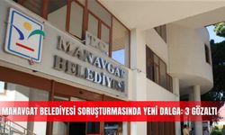 Manavgat Belediyesi soruşturmasında yeni dalga: 3 gözaltı