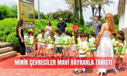 Minik çevreciler mavi bayrakla tanıştı