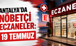 Antalya'da nöbetçi eczaneler: 19 Temmuz