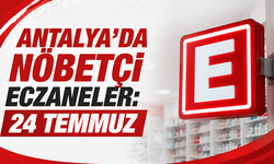 Antalya'da nöbetçi eczaneler: 24 Temmuz