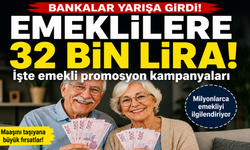 Emekliye 32 bin TL müjdesi! Bankalar promosyon yarışına girdi
