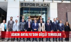 ASKON Antalya’dan güçlü temaslar