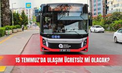 15 Temmuz'da ulaşım ücretsiz mi olacak?