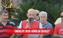 ‘Emekliye reva görülen sefalet’