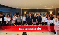 Turizmin kalbinde medya ve sektör el ele...Gazetecilere sertifika