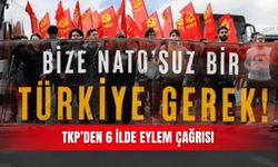 TKP’den 6 ilde eylem çağrısı