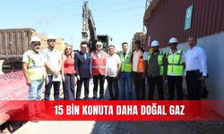 15 bin konuta daha doğal gaz