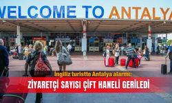 İngiliz turistte Antalya alarmı: Ziyaretçi sayısı çift haneli geriledi