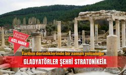 Tarihin derinliklerinde bir zaman yolculuğu: Gladyatörler şehri Stratonikeia