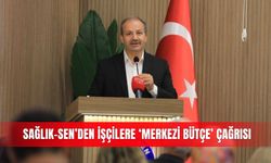 Sağlık-Sen’den işçilere ‘merkezi bütçe’ çağrısı