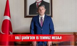 Vali Şahin'den 15 Temmuz mesajı
