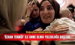 Doğuştan rahmi yoktu... 'Özkan Tekniği' ile anne olma yolculuğu başladı