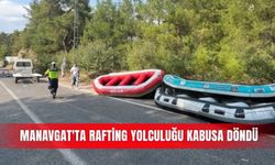 Manavgat'ta rafting yolculuğu kabusa döndü