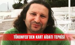 TÜKONFED’den kart aidatı tepkisi