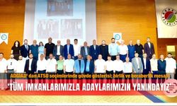 ADGİAD' dan ATSO seçimlerinde gövde gösterisi; birlik ve beraberlik mesajı: ‘Tüm imkanlarımızla adaylarımızın yanındayız