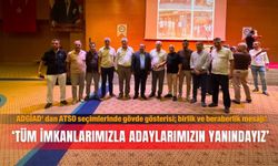 ADGİAD' dan ATSO seçimlerinde gövde gösterisi; birlik ve beraberlik mesajı: ‘Tüm imkanlarımızla adaylarımızın yanındayız