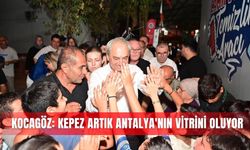 Kocagöz: Kepez artık Antalya'nın vitrini oluyor
