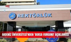 Akdeniz Üniversitesi'nden 'borsa vurgunu' açıklaması