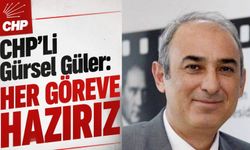 CHP’li Gürsel Güler: Her göreve hazırız