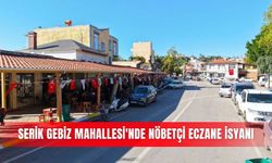 Serik Gebiz Mahallesi'nde nöbetçi eczane isyanı