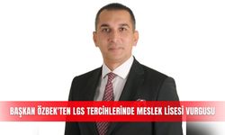 Başkan Özbek'ten LGS tercihlerinde Meslek Lisesi vurgusu