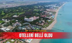 COP 31'e 120 lider katılacak; otelleri belli oldu