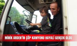 Minik Arden’in çöp kamyonu hayali gerçek oldu
