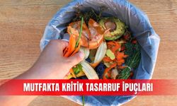 Mutfakta kritik tasarruf ipuçları
